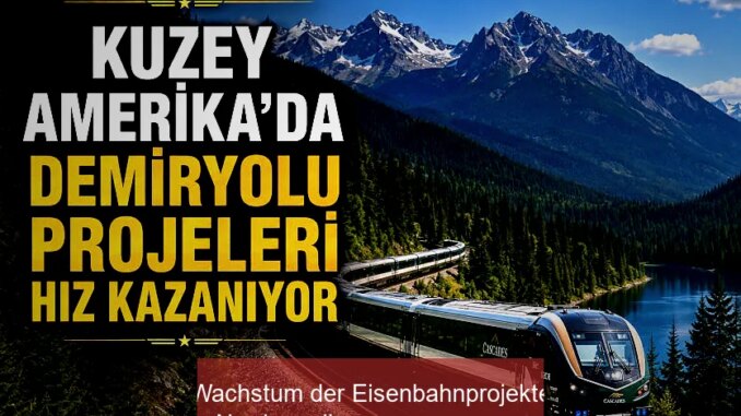 Wachstum der Eisenbahnprojekte in Nordamerika - BlauBahn